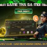 Rút Tiền B52 Club – Giao Dịch Nhanh Chóng, An Toàn 2026