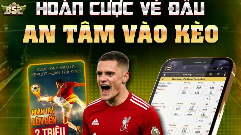 Các điểm nổi bật của sảnh cược thể thao B52 Club 