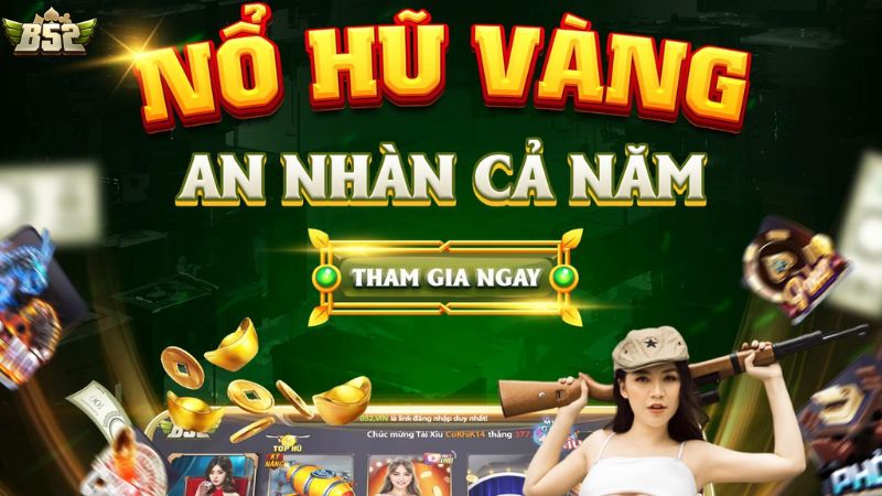 Nổ hũ đổi thưởng cực chill tại B52